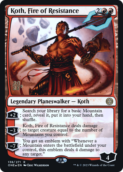 Koth, Fire of Resistance (PRE-138) - Phyrexia: All Will Be One Promos Foil