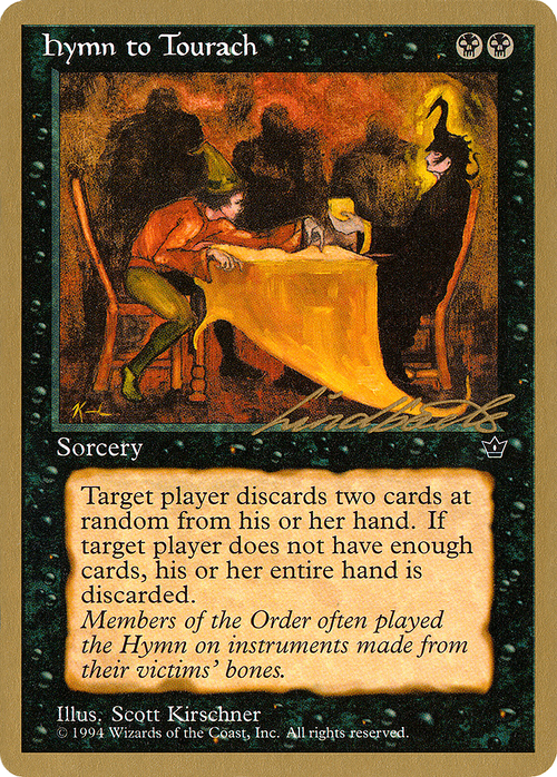 Hymn to Tourach (Table) - 1996 Leon Lindback (FEM) (WCD-) - Pro Tour Collector Set