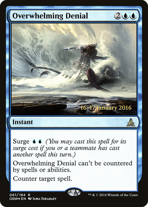 Overwhelming Denial (PRE-61S) - Oath of the Gatewatch Promos Foil