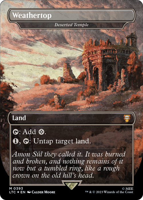 Weathertop - Deserted Temple (Surge Foil) (LTC-393) - Tales of Middle-earth Commander / Weathertop (Borderless) Foil