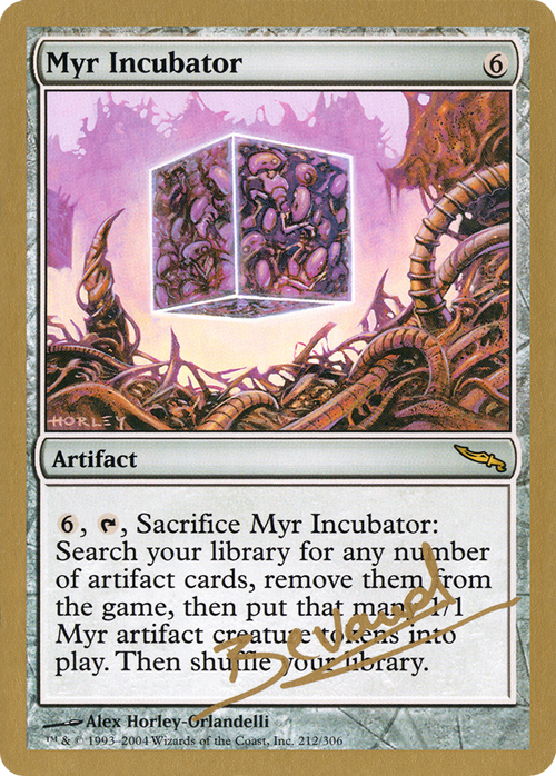 Myr Incubator - 2004 Manuel Bevand (MRD) (WCD-MB212) - World Championship Decks 2004