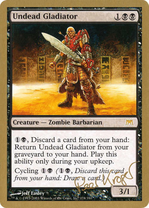 Undead Gladiator - 2003 Peer Kroger (ONS) (WCD-PK178) - World Championship Decks 2003