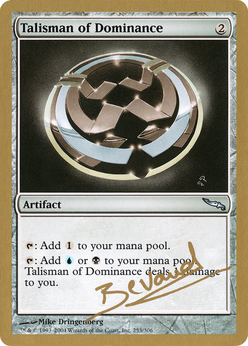 Talisman of Dominance - 2004 Manuel Bevand (MRD) (WCD-MB253) - World Championship Decks 2004