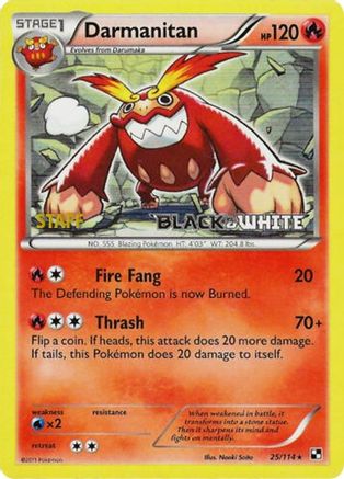 Darmanitan - 25/114 (Prerelease) [Staff]/114  - Holofoil Black and White Promos - Promo