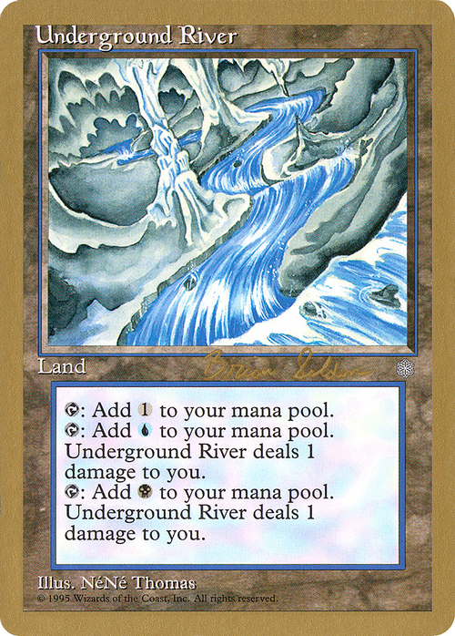 Underground River - 1998 Brian Selden (ICE) (WCD-) - World Championship Decks 1998