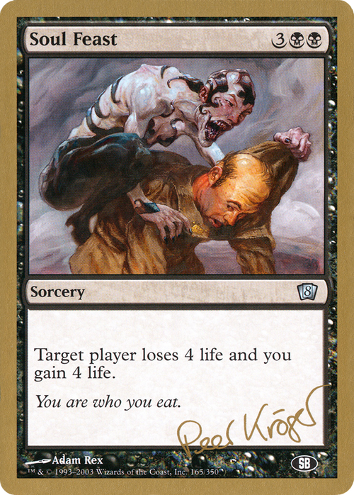 Soul Feast - 2003 Peer Kroger (8ED) (SB) (WCD-PK165SB) - World Championship Decks 2003