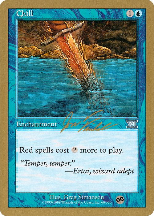 Chill - 2000 Jon Finkel (6ED) (SB) (WCD-) - World Championship Decks 2000