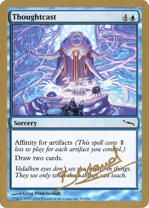 Thoughtcast - 2004 Manuel Bevand (MRD) (WCD-MB54) - World Championship Decks 2004