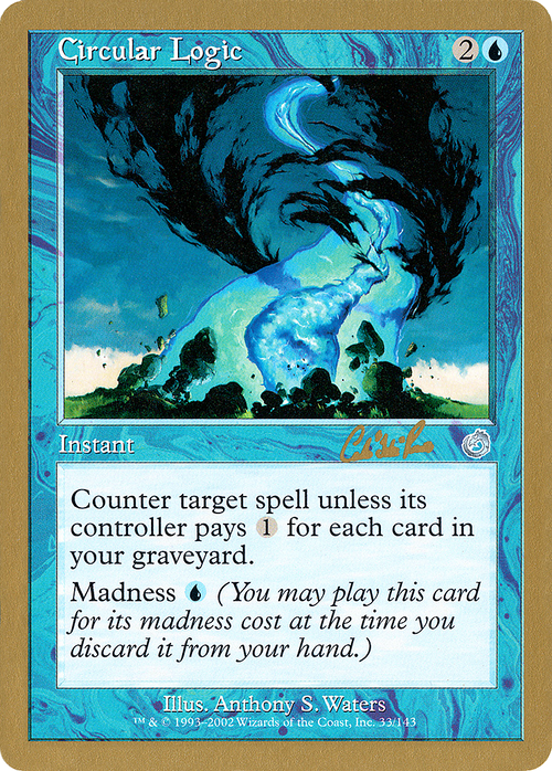 Circular Logic - 2002 Carlos Romao (TOR) (WCD-) - World Championship Decks 2002
