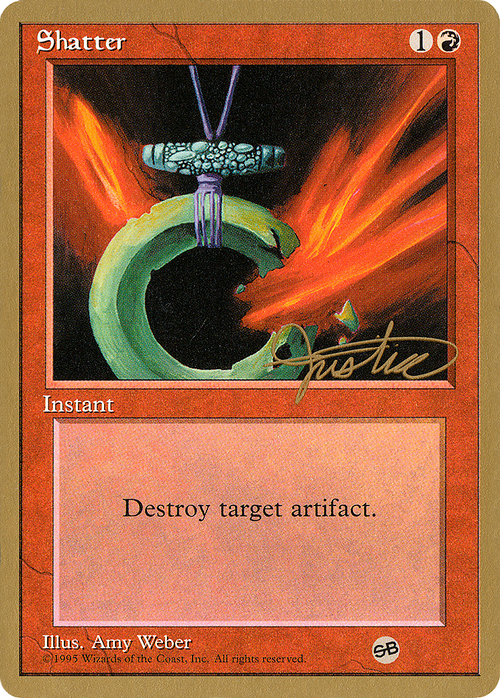 Shatter - 1996 Mark Justice (4ED) (SB) (WCD-) - Pro Tour Collector Set