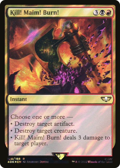 Kill! Maim! Burn! (Surge Foil) (40K-128) - Warhammer 40,000 Commander Foil