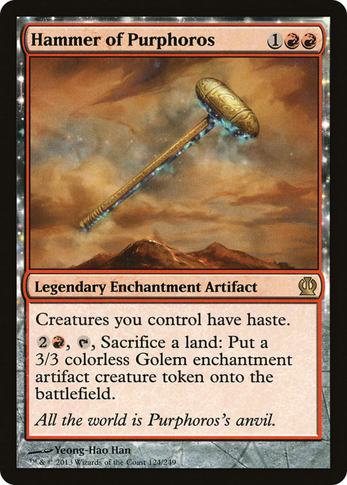 Hammer of Purphoros (THS-124) - Theros: (enchantment)