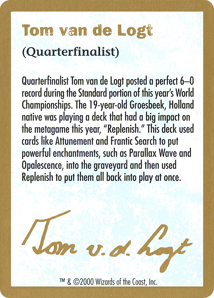 2000 Tom van de Logt Biography Card (WCD-) - World Championship Decks 2000
