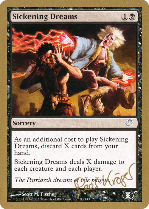 Sickening Dreams - 2003 Peer Kroger (TOR) (SB) (WCD-PK83SB) - World Championship Decks 2003