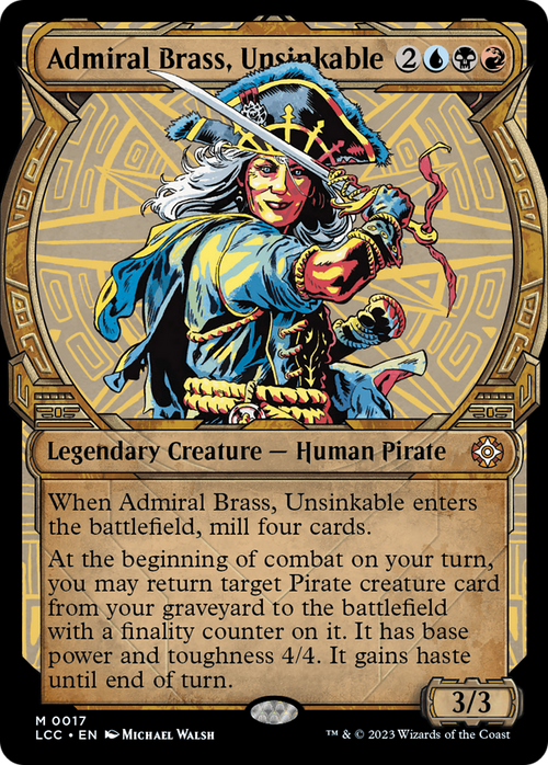 Admiral Brass, Unsinkable (Showcase) (LCC-017) - The Lost Caverns of Ixalan Commander: (Showcase)