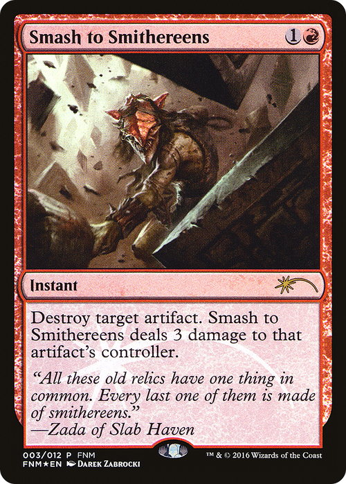 Smash to Smithereens (FNM-003) - Friday Night Magic 2016 Foil