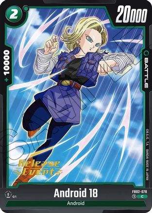 Android 18 - FB02-078 (FB02-078) - Blazing Aura Release Event Cards
