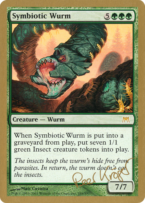 Symbiotic Wurm - 2003 Peer Kroger (ONS) (WCD-PK289) - World Championship Decks 2003