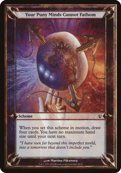 Your Puny Minds Cannot Fathom (Archenemy) (OVER-44★) - Archenemy Schemes