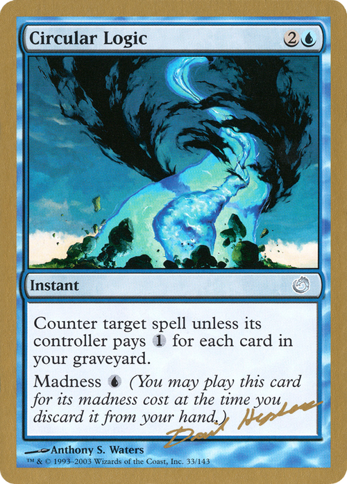 Circular Logic - 2003 Dave Humpherys (TOR) (WCD-DH33) - World Championship Decks 2003