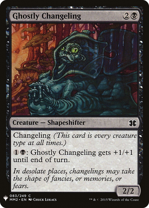 Ghostly Changeling (LIST-MM2-83) - The List