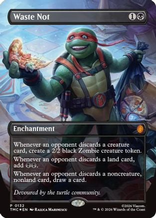 Waste Not (Borderless) (TMC-132) - Commander: Teenage Mutant Ninja Turtles Foil