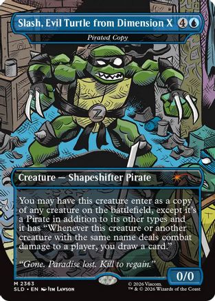 Slash, Evil Turtle from Dimension X - Pirated Copy (SLD-2363) - Secret Lair Drop Series
