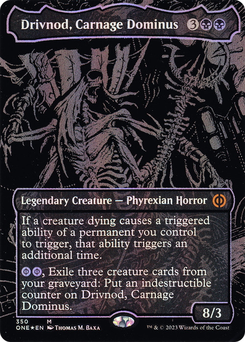Drivnod, Carnage Dominus (Oil Slick Raised Foil) (ONE-350) - Phyrexia: All Will Be One (Borderless) Foil