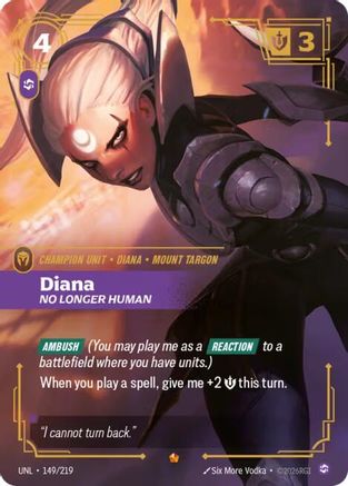 Diana - No Longer Human (149/219) - Unleashed Foil