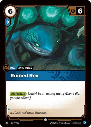 Ruined Rex (067/219) - Unleashed