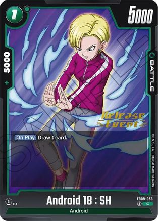Android 18 : SH (FB09-056) - Dual Evolution Release Event Cards