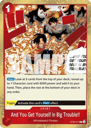 And You Get Yourself in Big Trouble!! (ST30-017) - Starter Deck EX: Luffy & Ace