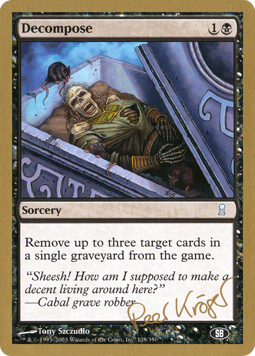Decompose - 2003 Peer Kroger (ODY) (SB) (WCD-PK128SB) - World Championship Decks 2003