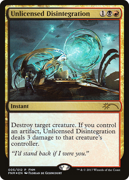 Unlicensed Disintegration (FNM-005) - Friday Night Magic 2017 Foil