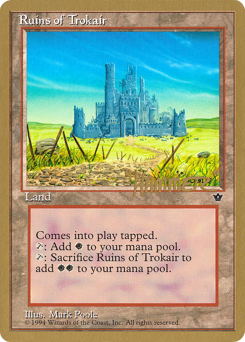 Ruins of Trokair - 1996 Shawn "Hammer" Regnier (FEM) (WCD-) - Pro Tour Collector Set