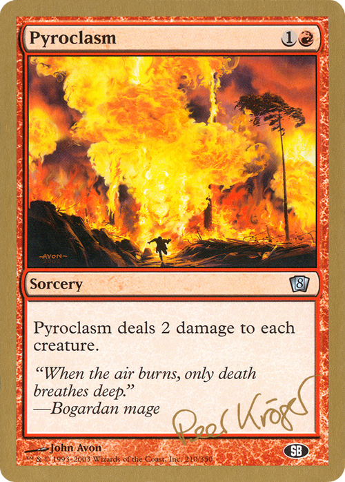 Pyroclasm - 2003 Peer Kroger (8ED) (SB) (WCD-PK210SB) - World Championship Decks 2003