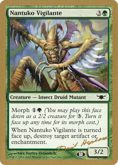 Nantuko Vigilante - 2003 Dave Humpherys (LGN) (SB) (WCD-DH132SB) - World Championship Decks 2003