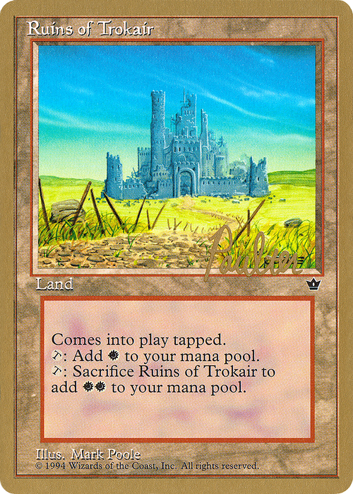 Ruins of Trokair - 1996 Preston Poulter (FEM) (WCD-) - Pro Tour Collector Set