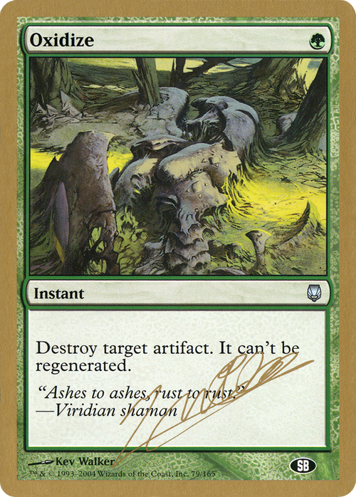 Oxidize - 2004 Julien Nuijten (DST) (SB) (WCD-JN79SB) - World Championship Decks 2004