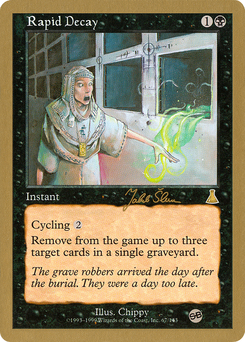 Rapid Decay - 1999 Jakub Slemr (UDS) (SB) (WCD-) - World Championship Decks 1999