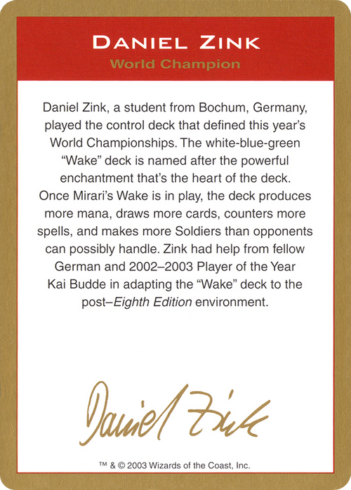 Daniel Zink Bio (WCD-DZ0A) - World Championship Decks 2003