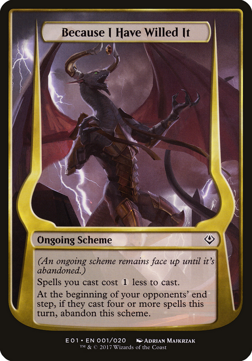 Because I Have Willed It (Archenemy: Nicol Bolas) (OVER-01★) - Archenemy: Nicol Bolas Schemes