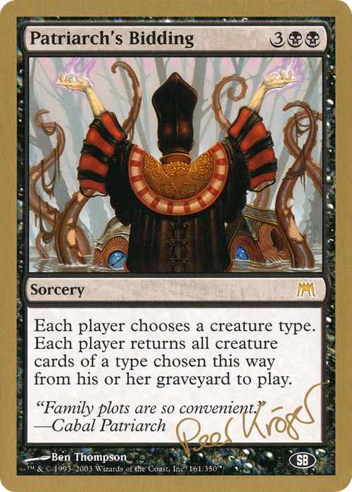 Patriarch's Bidding - 2003 Peer Kroger (ONS) (SB) (WCD-PK161SB) - World Championship Decks 2003