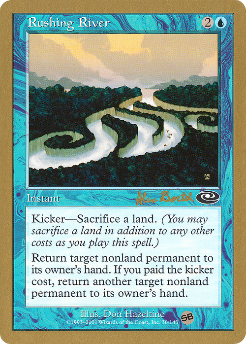 Rushing River - 2001 Alex Borteh (PLS) (SB) (WCD-) - World Championship Decks 2001