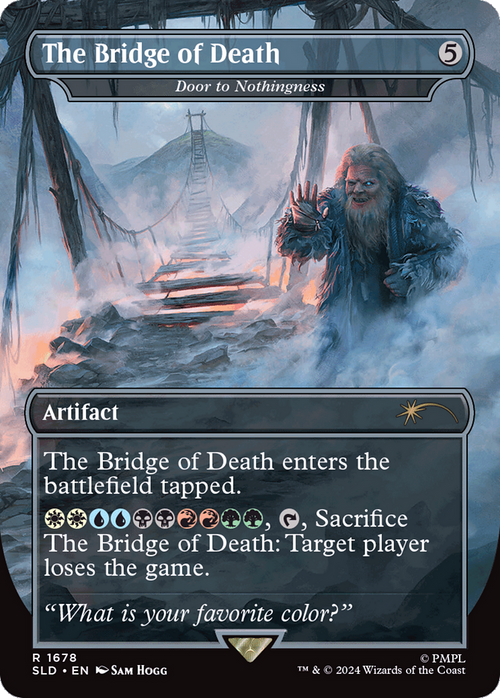 The Bridge of Death - Door to Nothingness (SLD-1678) - Secret Lair Drop / The Bridge of Death (Borderless) Foil
