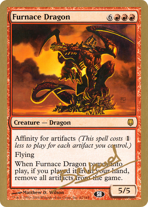 Furnace Dragon - 2004 Manuel Bevand (DST) (SB) (WCD-MB62SB) - World Championship Decks 2004