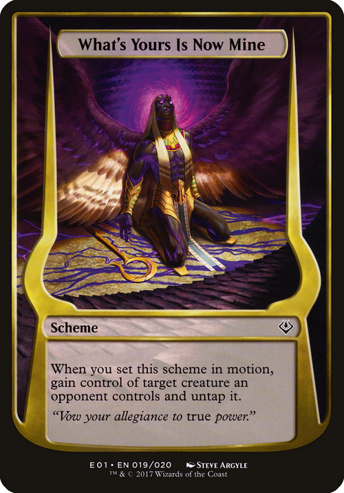 What's Yours Is Now Mine (Archenemy: Nicol Bolas) (OVER-19★) - Archenemy: Nicol Bolas Schemes