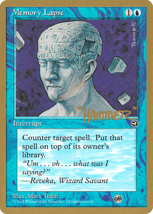Memory Lapse - 1996 Shawn "Hammer" Regnier (HML) (SB) (WCD-) - Pro Tour Collector Set