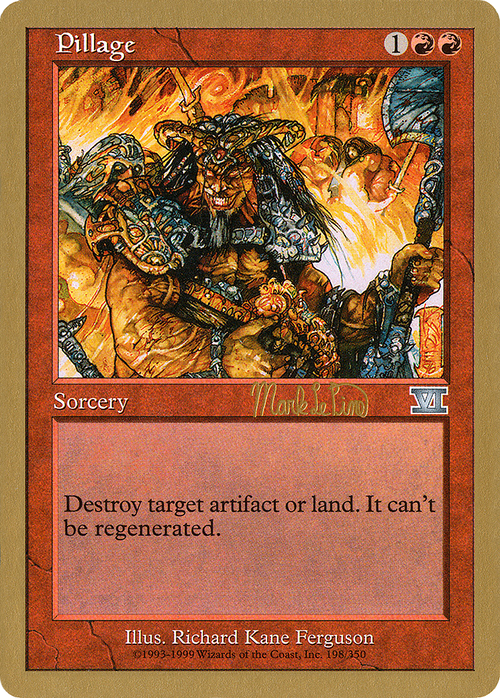 Pillage - 1999 Mark Le Pine (6ED) (WCD-) - World Championship Decks 1999