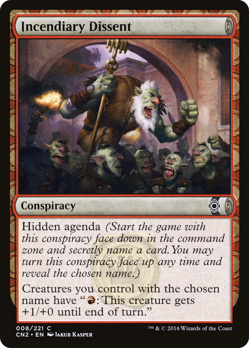 Incendiary Dissent (CN2-008) - Conspiracy: Take the Crown: (draft) Foil